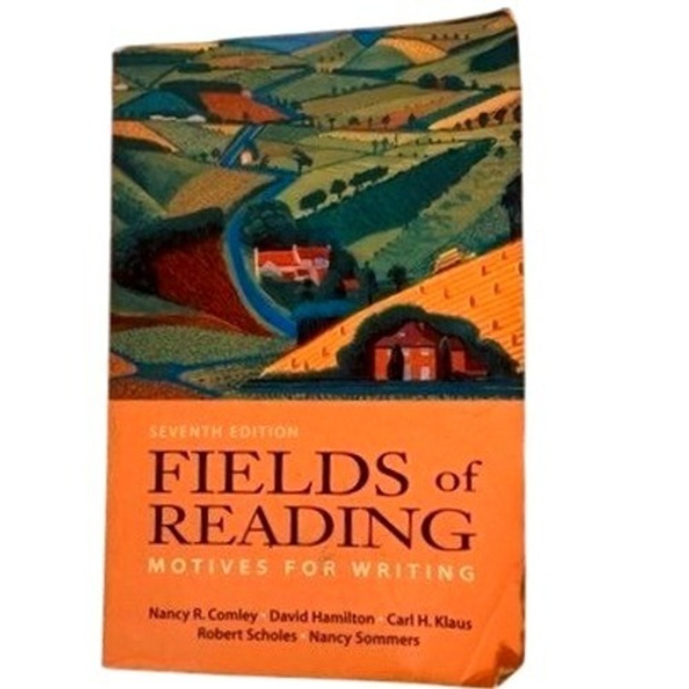 Fields of Reading Motives for Writing 7th Edition Comley Hamilton Klaus Scholes